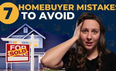 Top Mistakes First-Time Homebuyers Make and How to Avoid Them