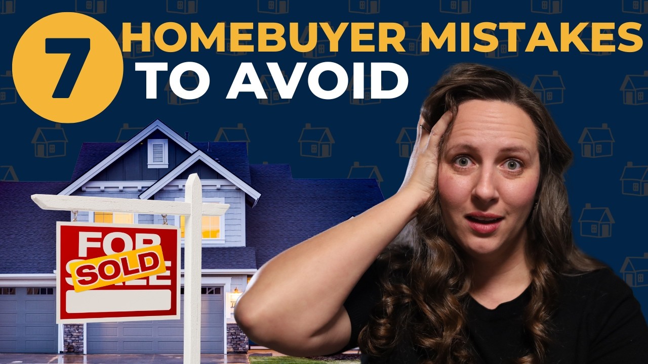 Top Mistakes First-Time Homebuyers Make and How to Avoid Them