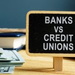 Banks or Credit Unions—Which one offers Personal Loans Better Rates?