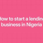 How to Start a Loan "Money lender" Business in Nigeria